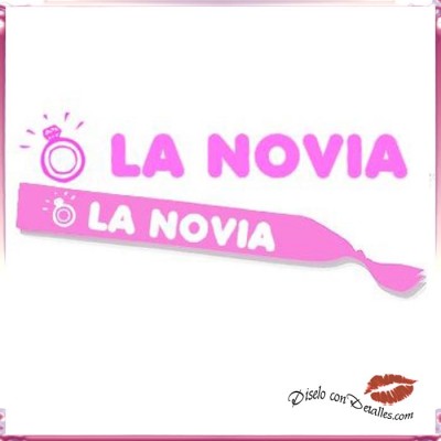 Banda Rosa rotulada " LA NOVIA"